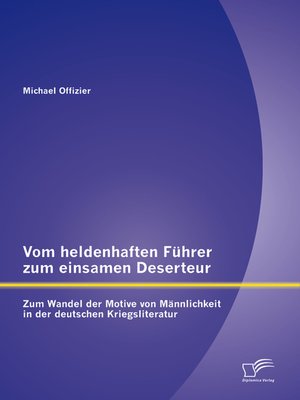 cover image of Vom heldenhaften Führer zum einsamen Deserteur
